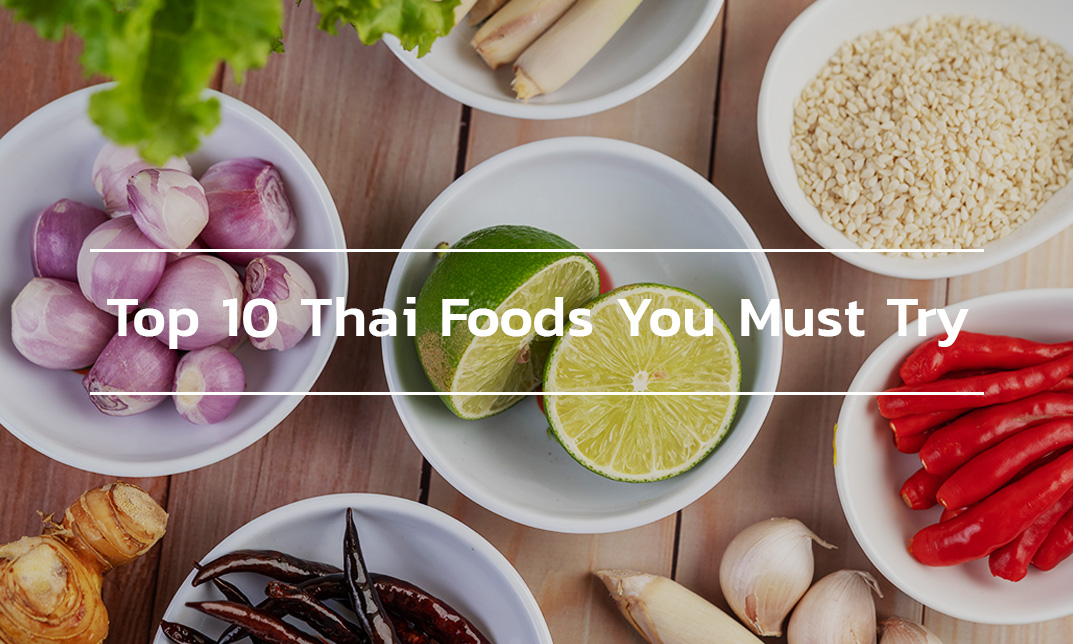 Top 10 Thai Foods You Must Try